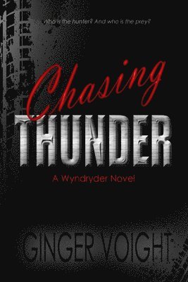 Ginger Voight - Chasing Thunder, Häftad