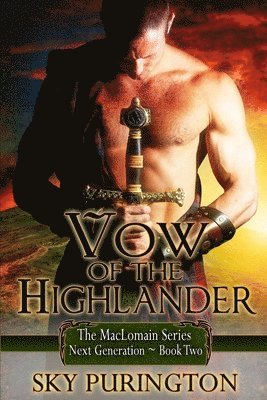 bokomslag Vow of the Highlander: The MacLomain Series: Next Generation
