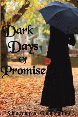 Dark Days of Promise 1