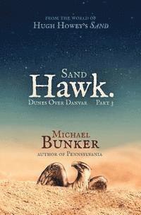 Michael Bunker - Dunes Over Danvar 3: Sand Hawk., Häftad