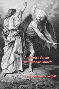 Antichrist Versus the Catholic Church 1