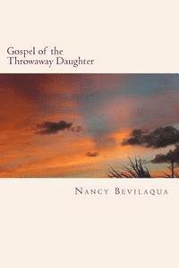 bokomslag Gospel of the Throwaway Daughter: Poems