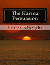 bokomslag The Karma Persuasion: A personal walk through the experiences of a nationwide plague