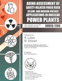 bokomslag Aging Assessment of Safety-Related Fuses Used in Low-and medium-Voltage Application in Nuclear Power Plants