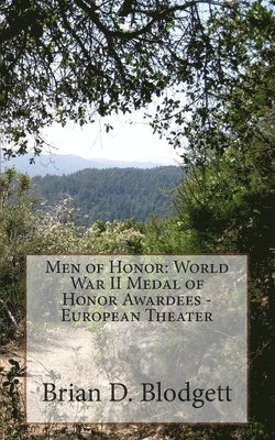 Men of Honor: World War II Medal of Honor Awardees - European Theater 1