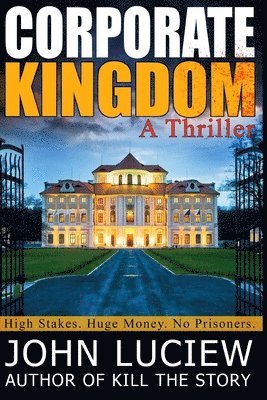 Corporate Kingdom: A Thriller: Amanda Creed Book Two 1