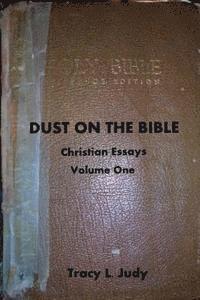 bokomslag Dust On The Bible: Christian Essays Volume One