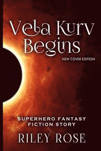 Riley Rose - Vela Kurv Begins Part 1, Häftad