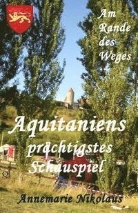 Aquitaniens prächtigstes Schauspiel 1