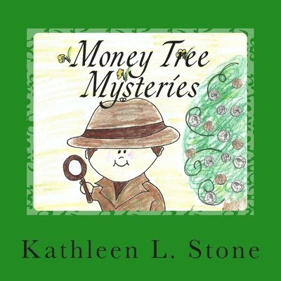 Money Tree Mysteries: Adventures with Quarters 1