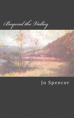 Jo Spencer - Beyond the Valley: A Novel of Old Kentucky, Häftad
