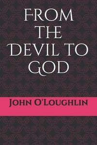 bokomslag From the Devil to God
