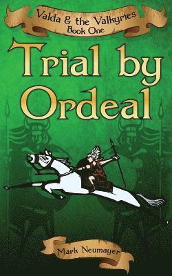 bokomslag Trial by Ordeal: Valda & the Valkyries Book One