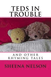 bokomslag teds in trouble: and other rhyming tales