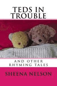 teds in trouble: and other rhyming tales 1