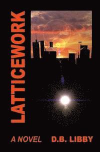 D. B. Libby - Latticework, Häftad