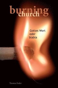 bokomslag Burning Church: Wort Gottes oder blabla