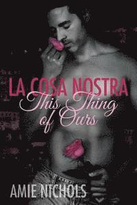 La Cosa Nostra, This Thing of Ours 1