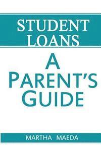 bokomslag Student Loans: A Parent's Guide