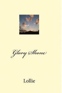 bokomslag Glory Shone