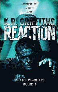 Reaction (Wildfire Chronicles Vol. 6) 1