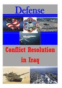 U. S. Army War College - Conflict Resolution in Iraq, Häftad