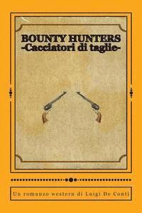bokomslag Bounty Hunters: -Cacciatori di taglie-