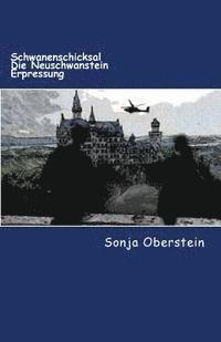 bokomslag Schwanenschicksal Die Neuschwanstein Erpressung