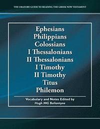 bokomslag Ephesians Philippians Colossians I Thessalonians II Thessalonians I Timothy II Timothy Titus Philemon