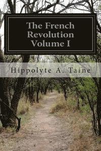 bokomslag The French Revolution Volume I