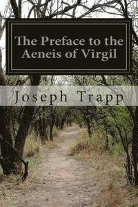bokomslag The Preface to the Aeneis of Virgil