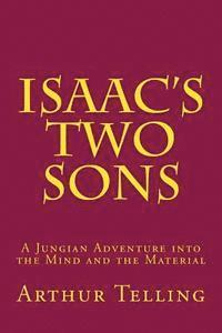 bokomslag Isaac's Two Sons: A Jungian Adventure into the Mind and the Material