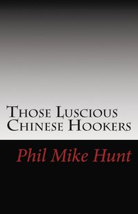 bokomslag Those Luscious Chinese Hookers
