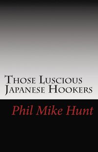 bokomslag Those Luscious Japanese Hookers
