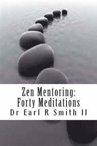 bokomslag Zen Mentoring: Forty Meditations