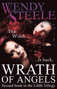 Wrath Of Angels: Second book in the Lilith Trilogy 1