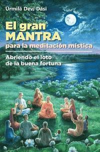 bokomslag El gran mantra para la meditación mística: Abriendo el loto de la buena fortuna