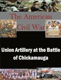 bokomslag Union Artillery at the Battle of Chickamauga