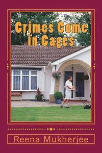 Reena Mukherjee - Crimes Come in Cages, Häftad