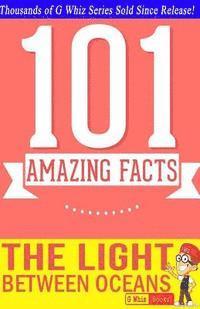 bokomslag The Light Between Oceans - 101 Amazing Facts You Didn't Know: Fun Facts and Trivia Tidbits Quiz Game Books