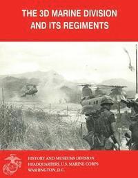 The 3d Marine Division and Its Regiments 1