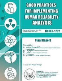 U. S. Nuclear Regulatory Commission - Good Practices for Implementing Human Reliability Analysis (HRA): Final Report, Häftad