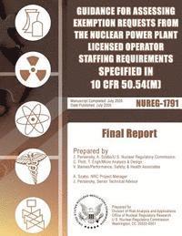 bokomslag Guidance for Assessing Exemption Requests from the Nuclear Power Plant Licensed Operator Staffing Requirements Specified in 10 CFR 50.54(m)