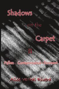 bokomslag Shadows on the Carpet II: Fallen - Contaminated - Torment