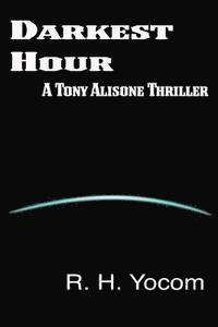 bokomslag Darkest Hour: A Tony Alisone Thriller