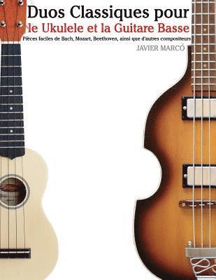 Duos Classiques Pour Le Ukulele Et La Guitare Basse: Pi 1