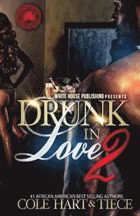 bokomslag Drunk In Love 2: An Original Love Story