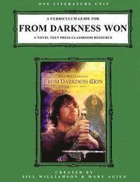 Jill Williamson - A Curriculum Guide for From Darkness Won: A Novel Teen Press Classroom Resource, Häftad