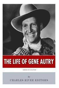 bokomslag American Legends: The Life of Gene Autry