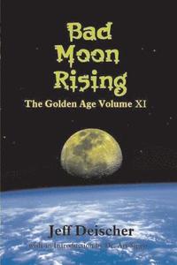 bokomslag Bad Moon Rising: The Golden Age Volume XI